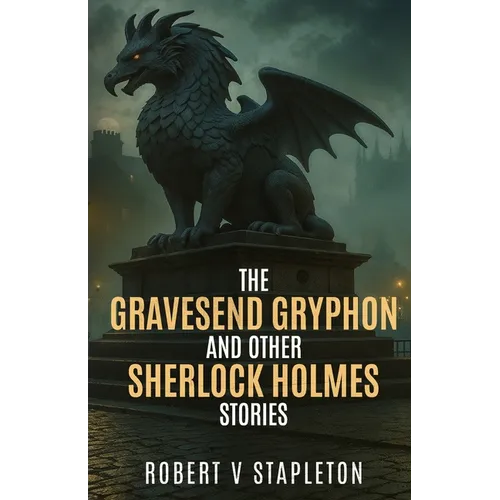 The Gravesend Gryphon and other Sherlock Holmes Stories - Paperback