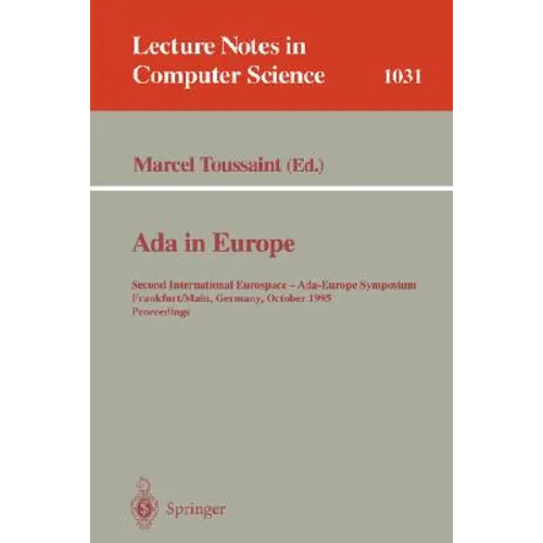 ADA in Europe: Second International Eurospace-Ada-Europe Symposium, Frankfurt, Germany, October 2-6, 1995 - Paperback