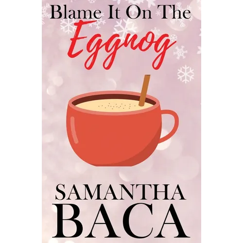 Blame It On The Eggnog (Special Edition) - Paperback