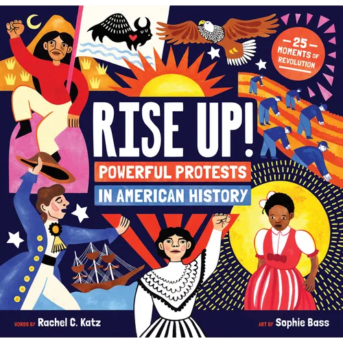 Rise Up!: Powerful Protests in American History