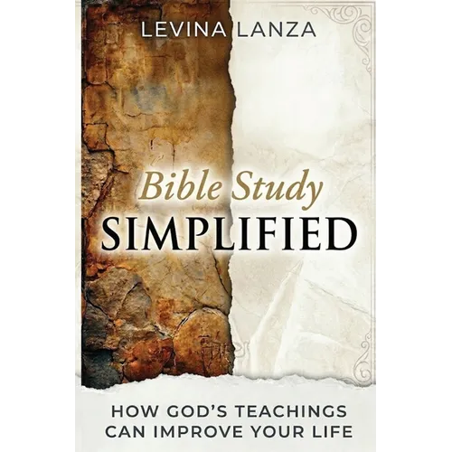 Bible Study Simplified: How God's Teachings Can Improve Your Life - Paperback