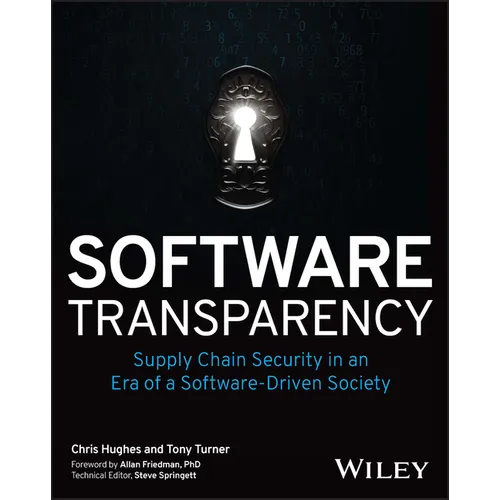 Software Transparency: Supply Chain Security in an Era of a Software-Driven Society - Paperback