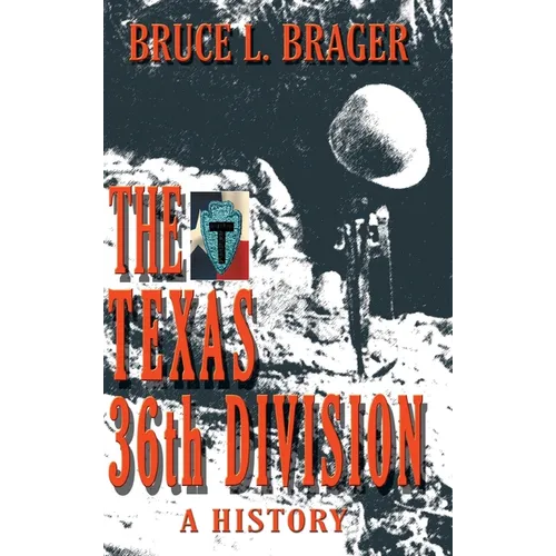 The Texas 36th Division: A History - Hardcover
