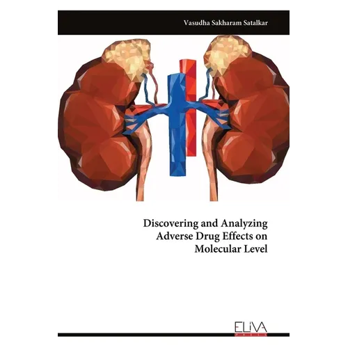 Discovering and Analyzing Adverse Drug Effects on Molecular Level - Paperback