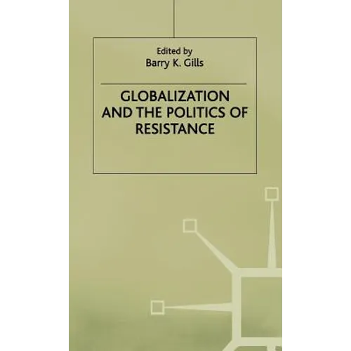 Globalization and the Politics of Resistance