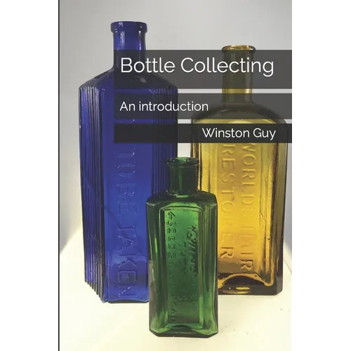 Bottle Collecting: An introduction - Paperback