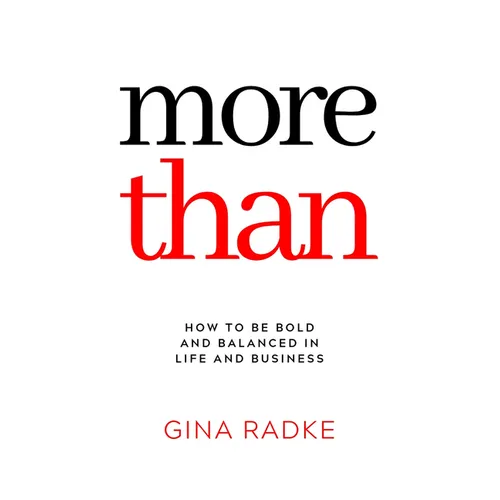 More Than: How to Be Bold and Balanced in Life and Business - Paperback