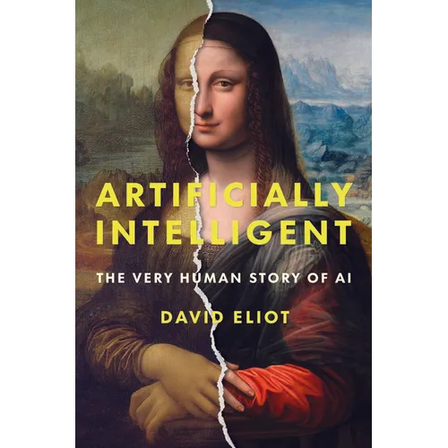Artificially Intelligent: The Very Human Story of AI