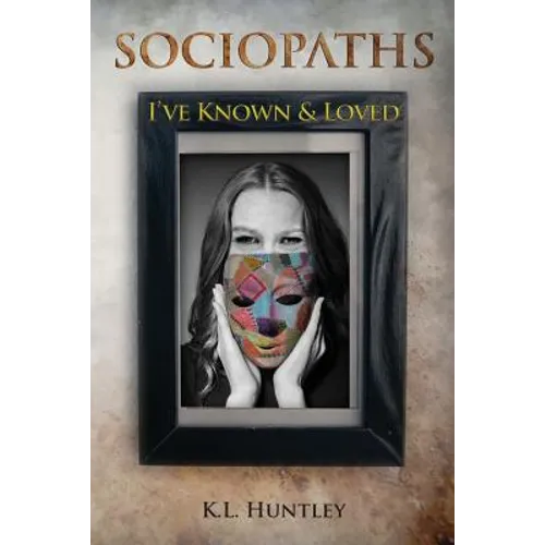 SOCIOPATHS I've Known and Loved - Paperback