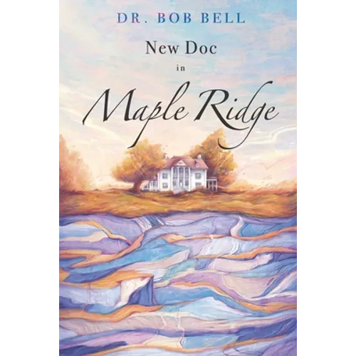 New Doc in Maple Ridge - Paperback