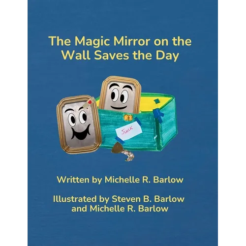 The Magic Mirror on the Wall Saves the Day - Paperback