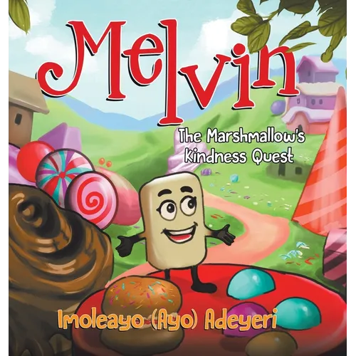 Melvin The Marshmallow's Kindness Quest - Hardcover