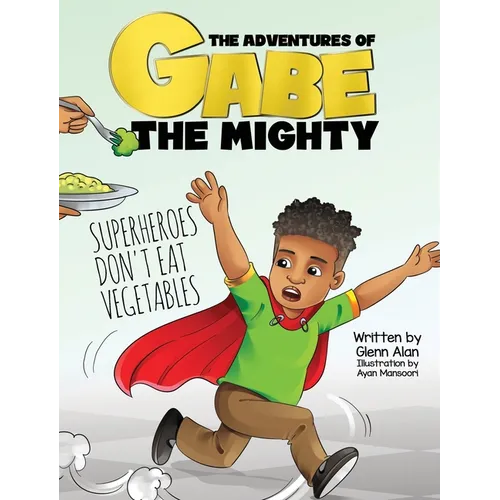 Superheroes Don't Eat Vegetables - Hardcover