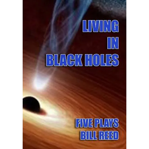 Living in Black Holes: Five Plays - Paperback