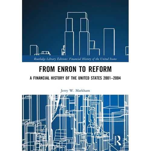From Enron to Reform: A Financial History of the United States 2001-2004 - Paperback