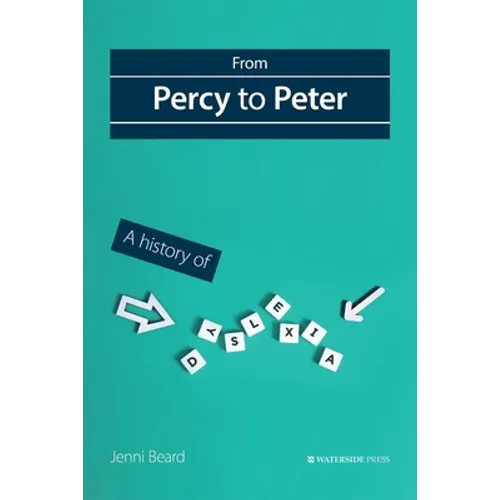 From Percy to Peter: A History of Dyslexia - Paperback
