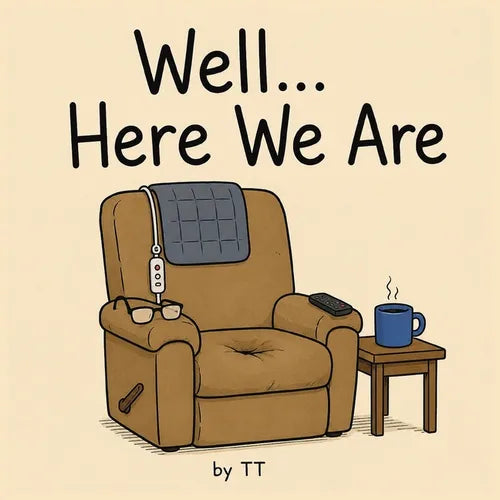 Well... Here We Are - Paperback