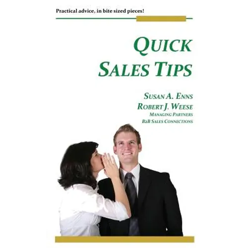 Quick Sales Tips: Practical advice, in bite sized pieces - Paperback