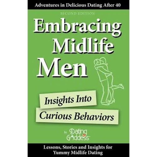 Embracing Midlife Men: Insights Into Curious Behaviors - Paperback