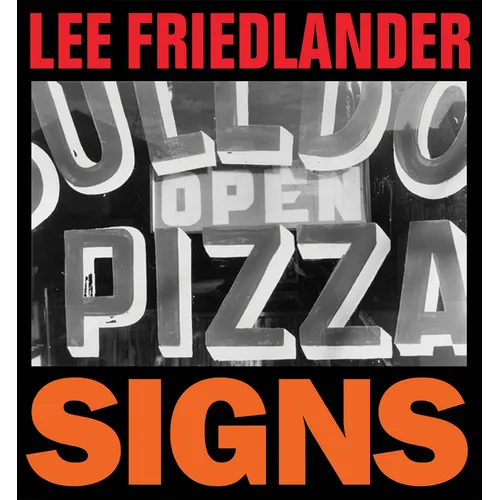 Lee Friedlander: Signs - Hardcover