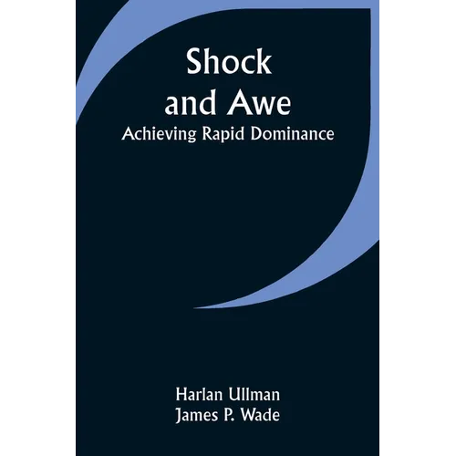 Shock and Awe - Achieving Rapid Dominance - Paperback