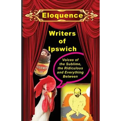 Eloquence: Voices of the sublime, the ridiculous and everything between - Paperback