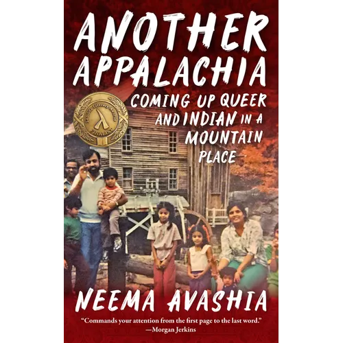 Another Appalachia: Coming Up Queer and Indian in a Mountain Place - Paperback