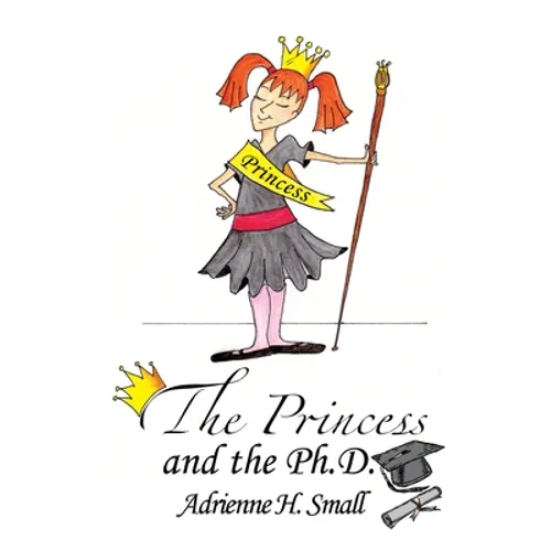 The Princess and The Ph.D. - Paperback