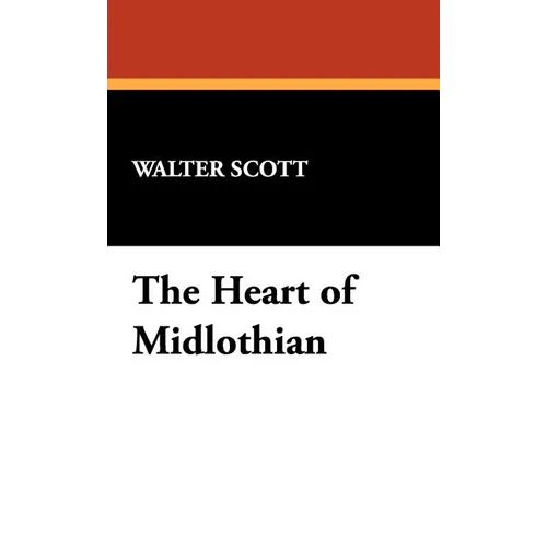 The Heart of Midlothian - Hardcover