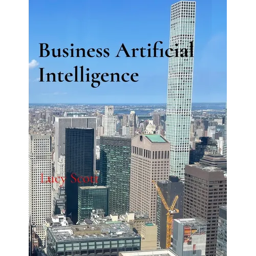 Business Artificial Intelligence - Paperback