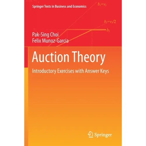 Auction Theory: Introductory Exercises with Answer Keys - Paperback