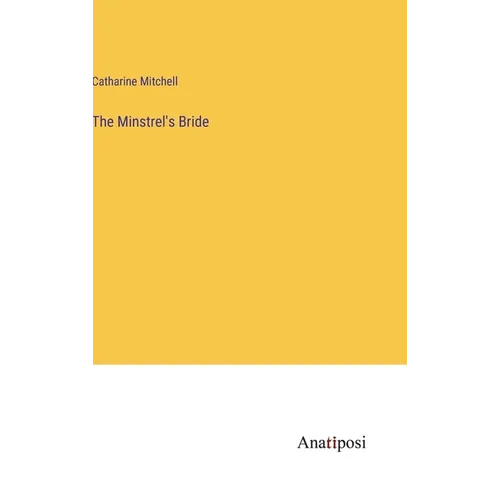 The Minstrel's Bride - Hardcover