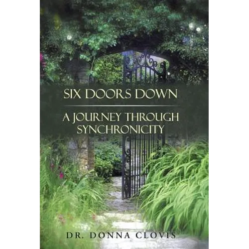 Six Doors Down: A Journey Through Synchronicity - Hardcover