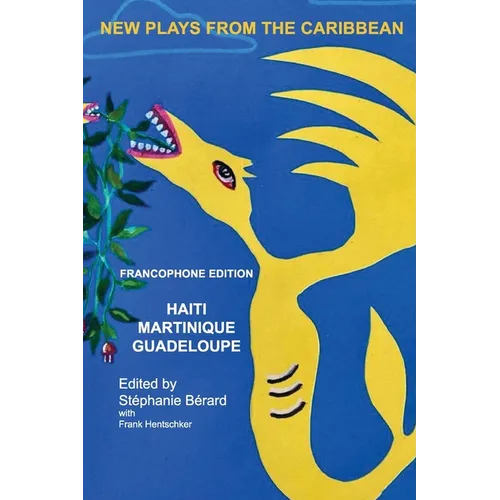 New Plays from the Carribbean: Francophone Edition - Paperback