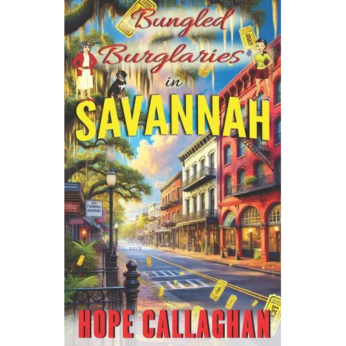 Bungled Burglaries: A Made in Savannah Cozy Mystery Novel - Paperback