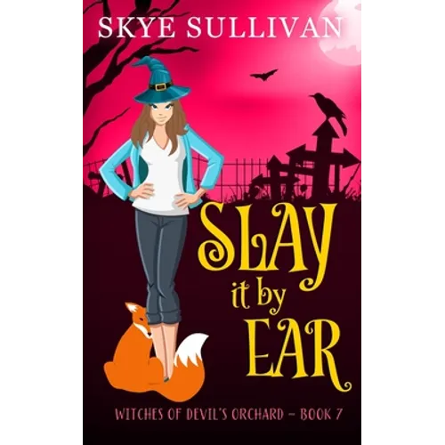 Slay it by Ear: A Paranormal Cozy Mystery (Witches of Devil's Orchard Book 7) - Paperback