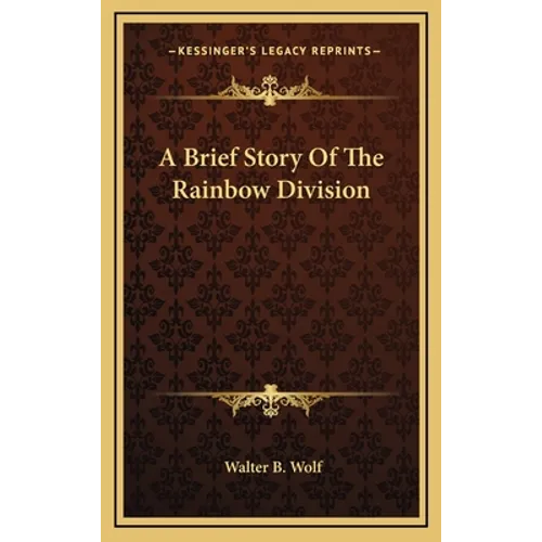 A Brief Story Of The Rainbow Division - Hardcover