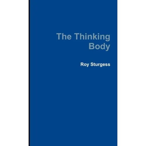 The Thinking Body - Paperback