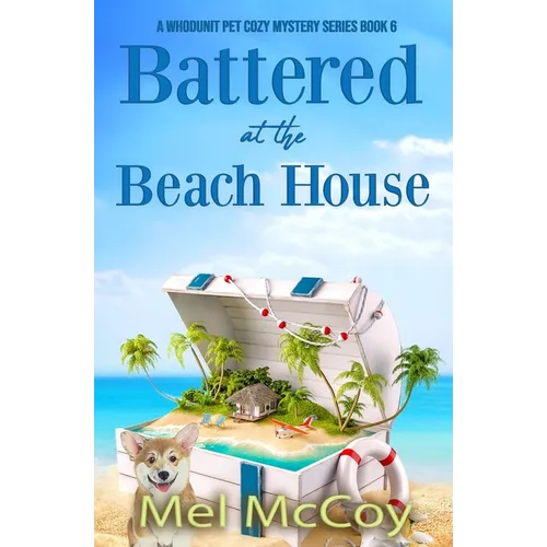 Battered at the Beach House (A Whodunit Pet Cozy Mystery Series Book 6) - Paperback