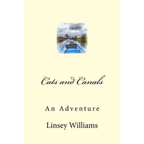Cats and Canals: Living on a Narrowboat - Paperback