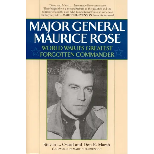 Major General Maurice Rose: World War II's Greatest Forgotten Commander - Paperback