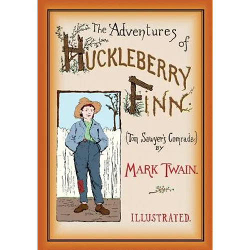 The Adventures of Huckleberry Finn: Unabridged and Illustrated - Paperback