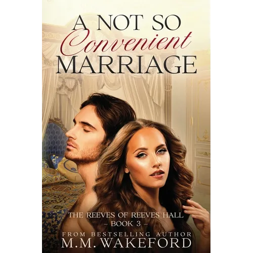 A Not So Convenient Marriage: A Sensual Regency Marriage of Convenience Romance With a Sci-fi Twist - Paperback