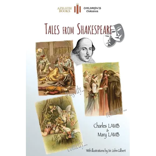 Tales From Shakespeare: With 29 illustrations by Sir John Gilbert plus notes and authors' biography (Aziloth Books) - Paperback