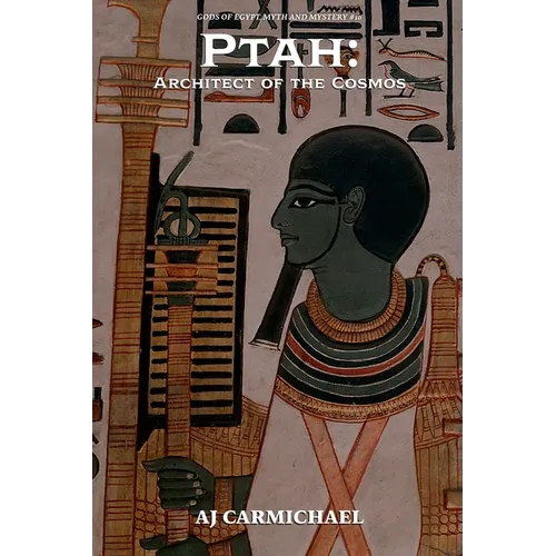 Ptah: Architect of the Cosmos - Paperback