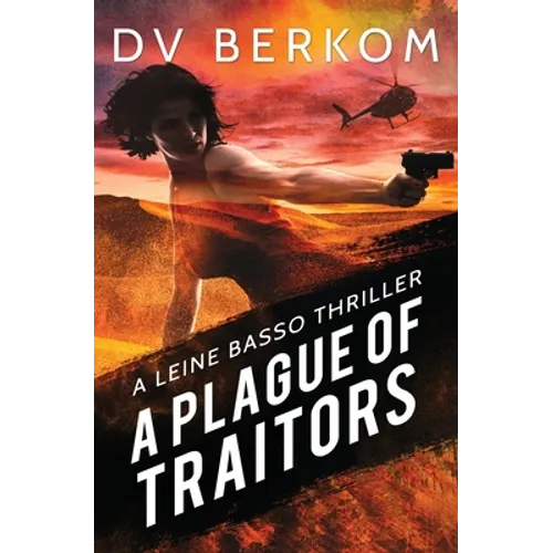 A Plague of Traitors: A Leine Basso Thriller - Paperback