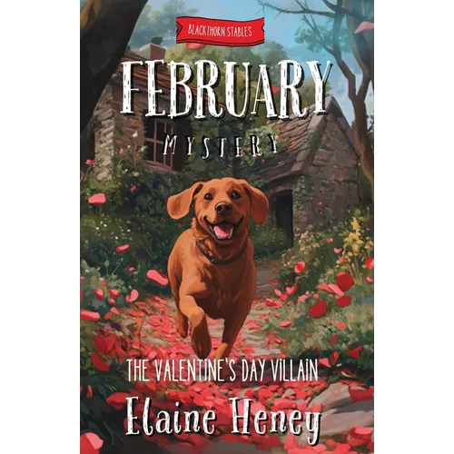 The Valentine's Day Villain Blackthorn Stables February Mystery - Paperback