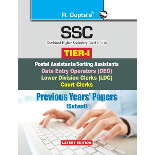 Ssc-Chsl (10+2): (Tier-I) Postal Assistant/Sorting Assistants, DEO, LDC, Court Clerks Previous Years' Papers (Solved) - Paperback