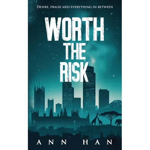 Worth The Risk: Desire, praise and everything in between - Paperback