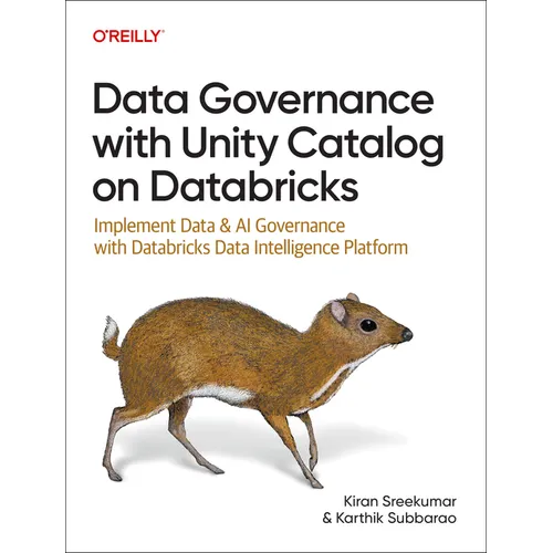 Data Governance with Unity Catalog on Databricks: Implement Data and AI Governance with Databricks Data Intelligence Platform - Paperback